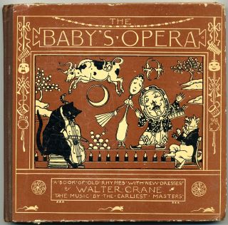 The Baby’s Opera di Walter Crane, del 1900 circa. Sulla copertina sono raffigurati animali che svolgono azioni da umani, come un cane che suona il violoncello e una mucca che salta sopra la luna.
